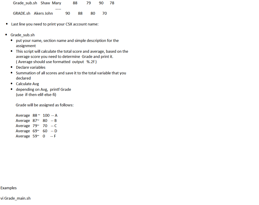 201811:59:59 PM Objective: Write Korn shell script to build a student grade