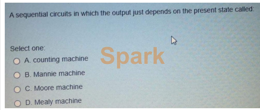 None of them bark O B. Binary number System C. Excess 3-code