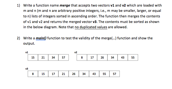  1) Write a function name merge that accepts two vectors v1