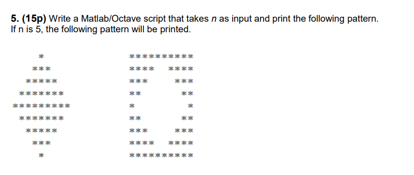  (15p) Write a Matlab/Octave script that takes n as input and