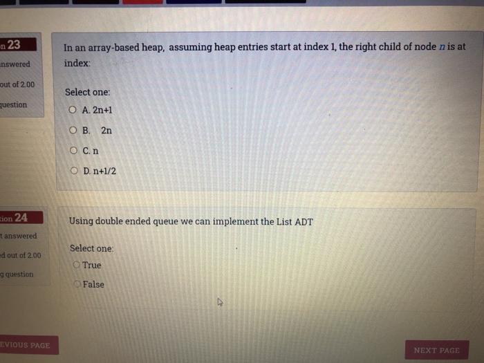  n 23 In an array-based heap, assuming heap entries start at