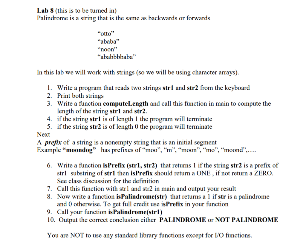 C Programming Language only please. Your help is greatly appreciated. Will give
