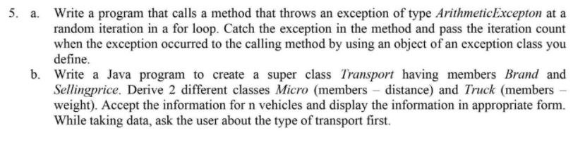5. a. Write a program that calls a method that throws