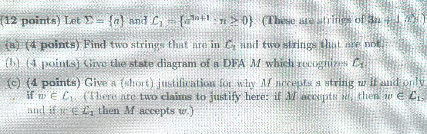  (12 points) Let ={a} and L1={a3n+1:n0}.(These are stringe of 3n+1 a