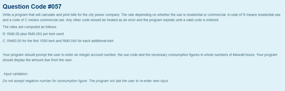 in python program Question Code #057 Write a program that will calculate