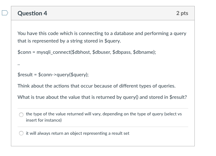 DQuestion 4 2 pts You have this code which is connecting
