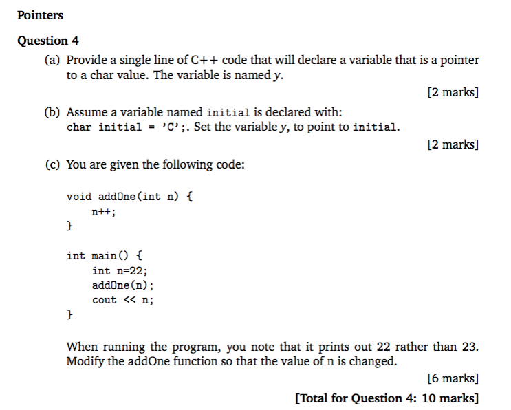  Pointers Question 4 (a) Provide a single line of C++ code