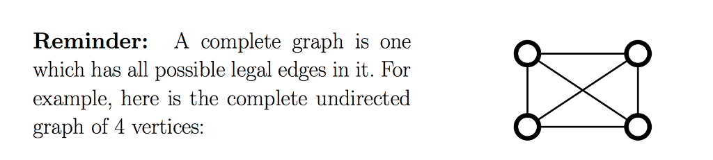  Reminder: A complete graph is one which has all possible legal