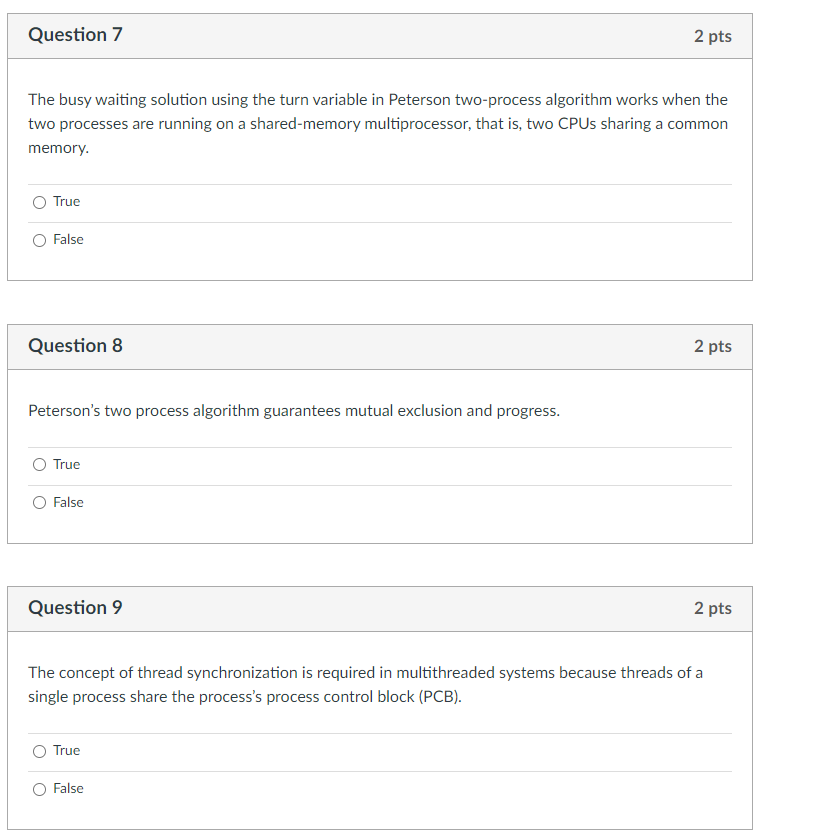  Question 7 2 pts The busy waiting solution using the turn