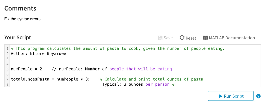 MATLAB programing Comments Fix the syntax errors. Your Script Save C Reset