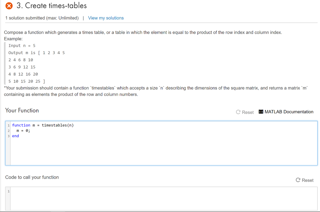 Use MATLAB please. 3. Create times-tables 1 solution submitted (max: Unlimited) View