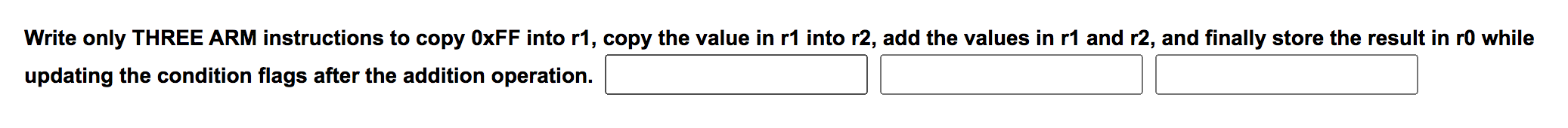  Question about ARM assembly language Write only THREE ARM instructions to
