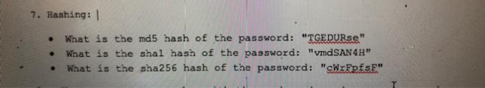 please help me. Computer and Network Security class 7. Hashing: - What