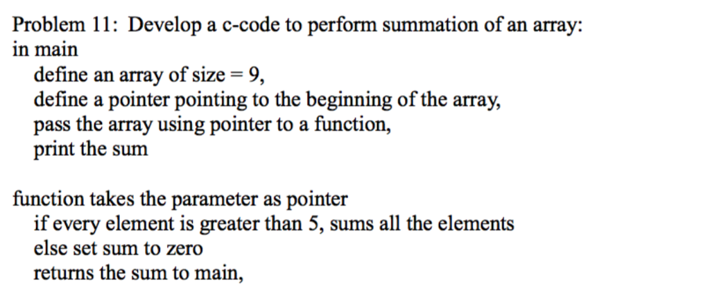  Problem 11: Develop a c-code to perform summation of an array: