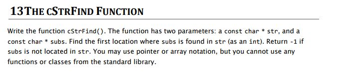 C++ Pointers and C-Style strings 13THE CSTRFIND FUNCTION Write the function cStrFin.