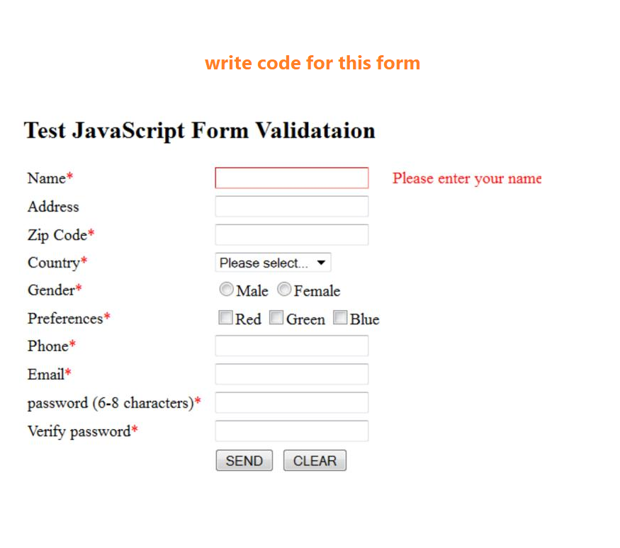  write code for this form Test JavaScript Form Validataion Name* Please