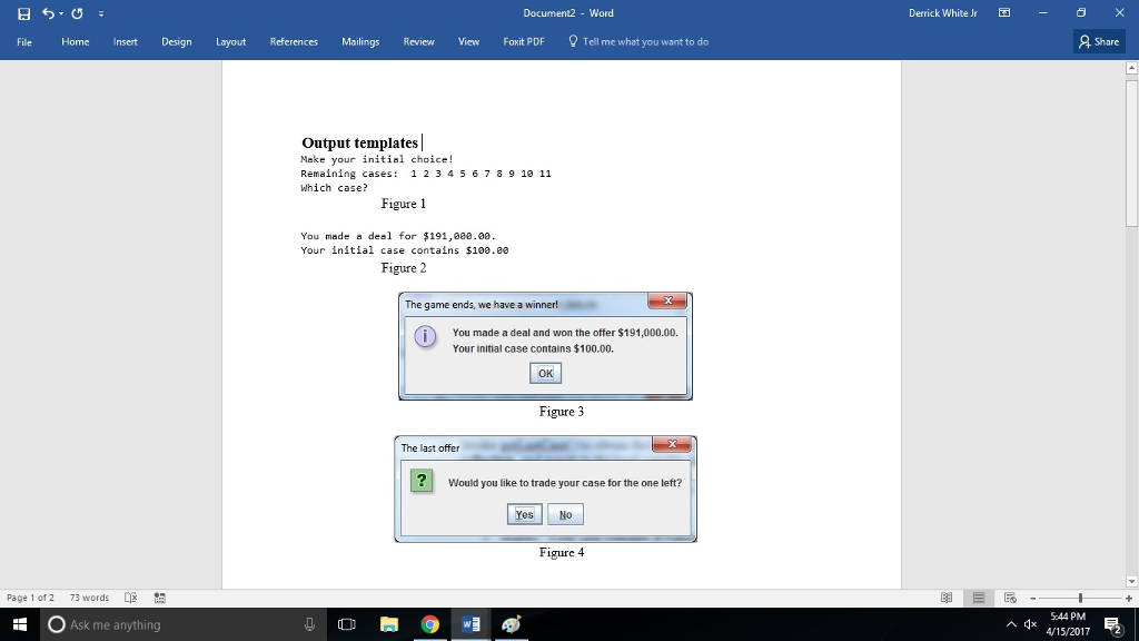 a contestant (the player) plays (gambles) against a banker. For the program