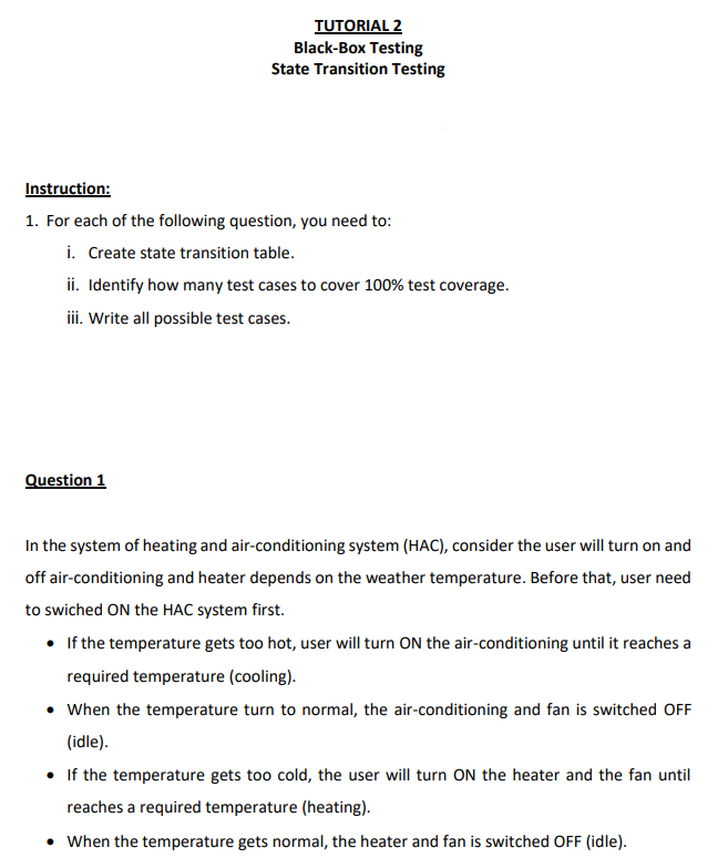  TUTORIAL 2 Black-Box Testing State Transition Testing Instruction: 1. For each