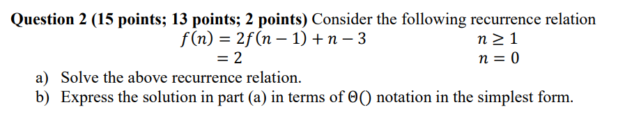  Question 2 (15 points; 13 points; 2 points) Consider the following