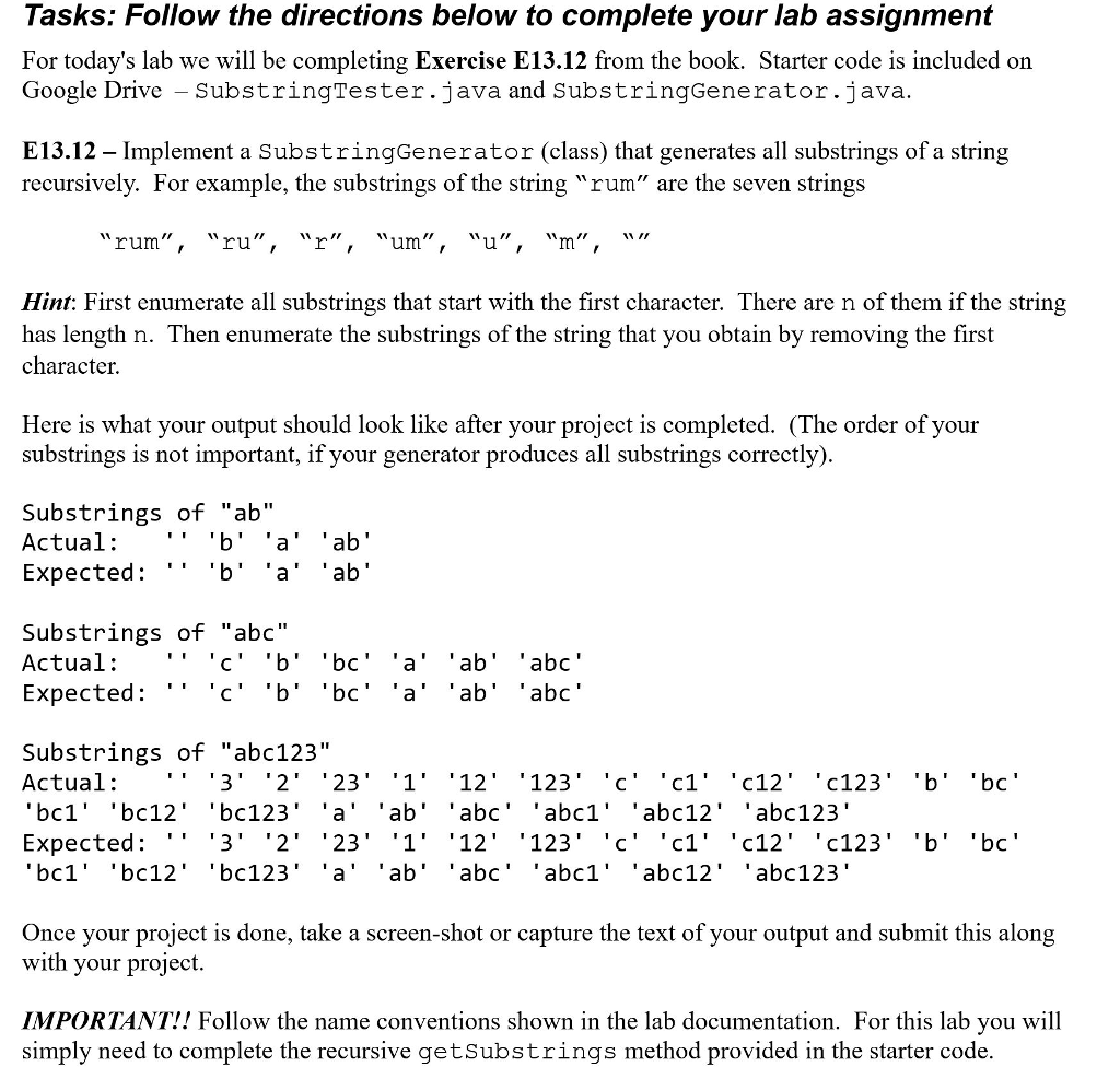  SubStringGenerator CODE: import java.util.ArrayList; /** * This class generates substrings of