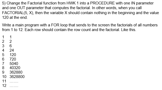 a main program with a FOR loop that sends to the screen