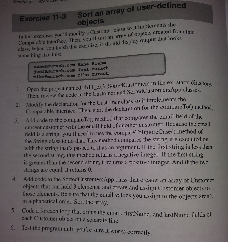  project ch11_ex3_SortedCustomers includes the two classes below Customer.java public class Customer