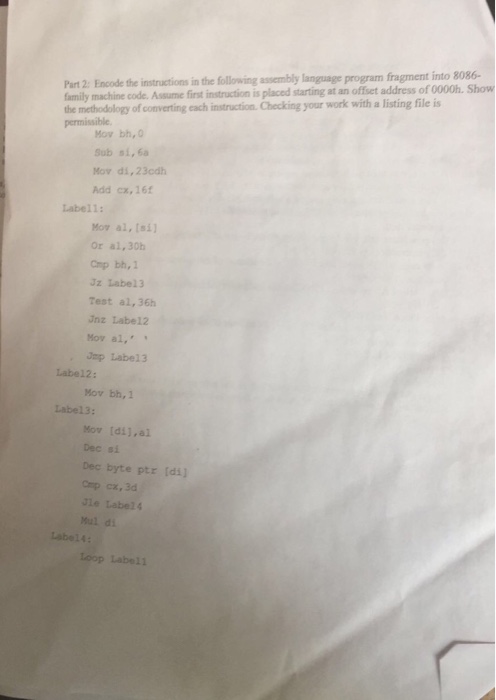  Encode the instructions in the following assembly language program fragment into