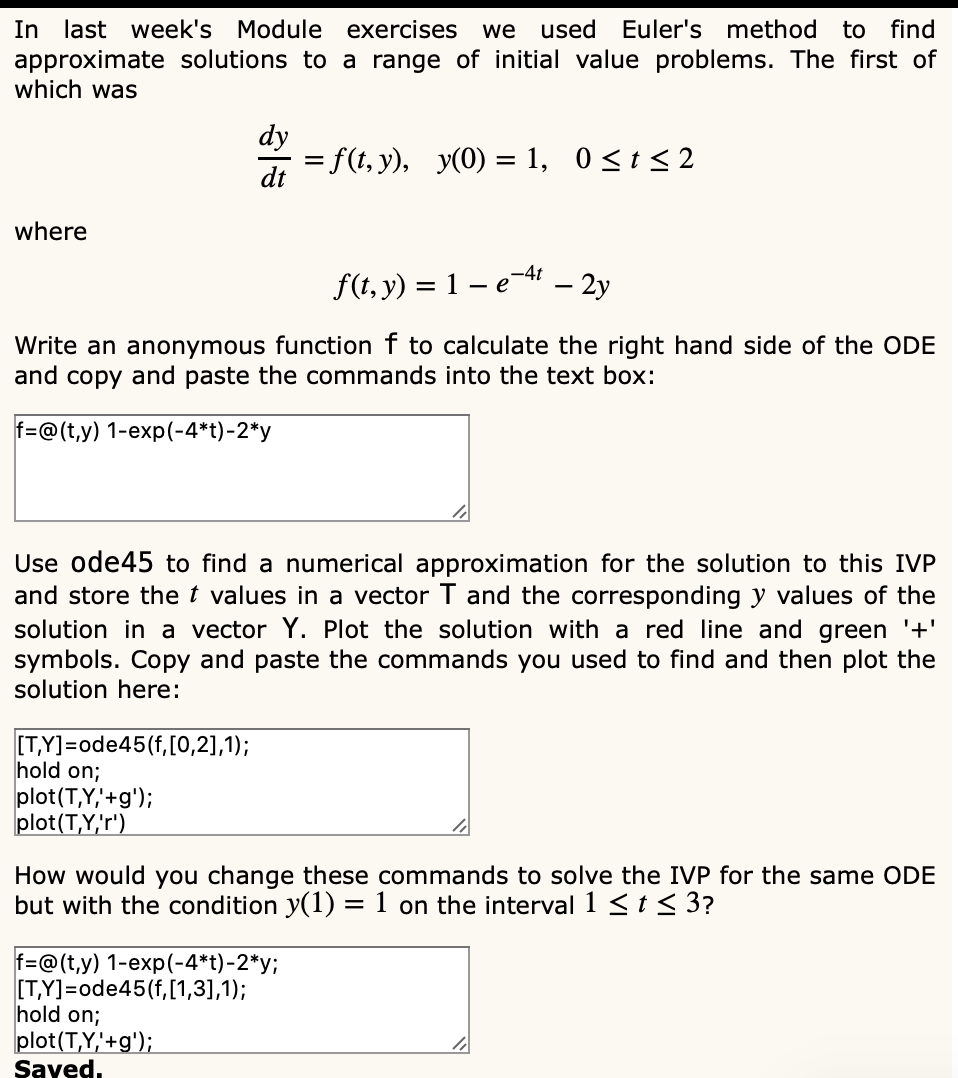 the ODE dy di = f(t,y), y(0) = 2, Osts3 where f(t,
