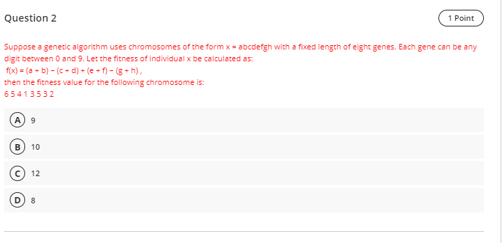  Question 2 1 Point Suppose a genetic algorithm uses chromosomes of