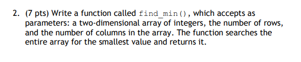  language C 2. (7 pts) Write a function called find _min,