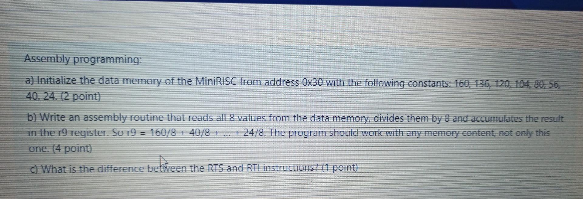  Assembly programming: a) Initialize the data memory of the MiniRISC from