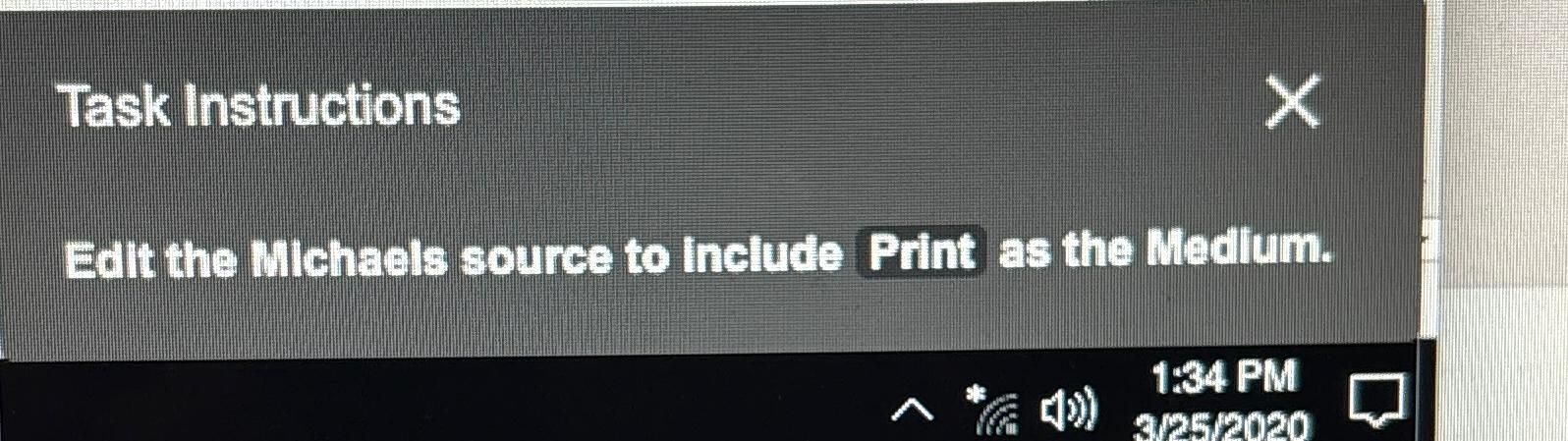  Task Instructions Edit the Michaels source to Include Print as the