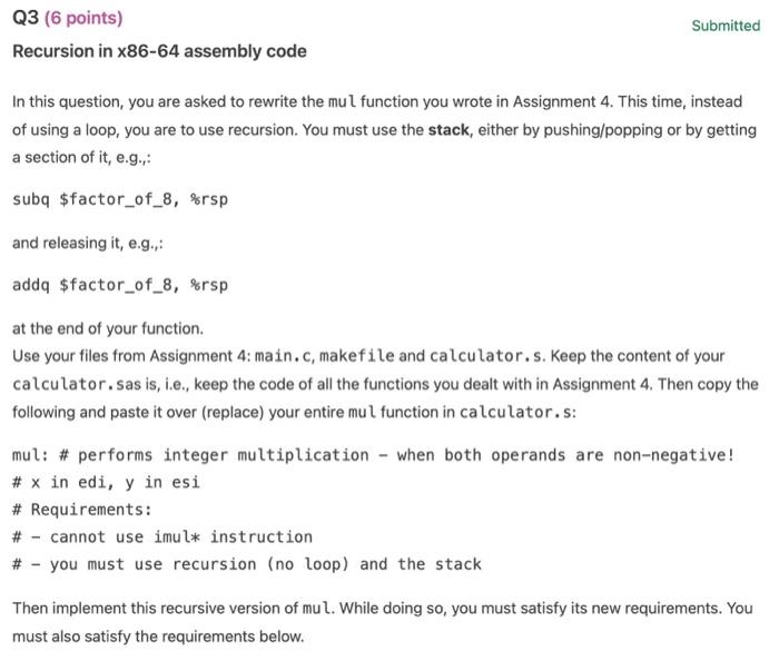  Q3 (6 points) Submitted Recursion in x8664 assembly code In this