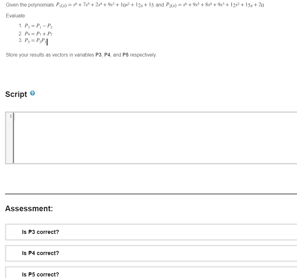  Please give me the math lab code Given the polynomials P1(s)=s6+7s5+2s4+9s3+10s2+12s+15