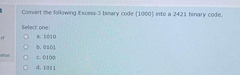  Convert the following Excess-3 binary code (1000) into a 2421 binary