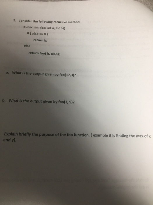  2. Consider the following recursive method. public int fool int a,