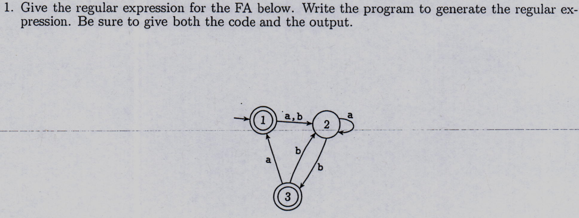 C++ 1. Give the regular expression for the FA below. Write the