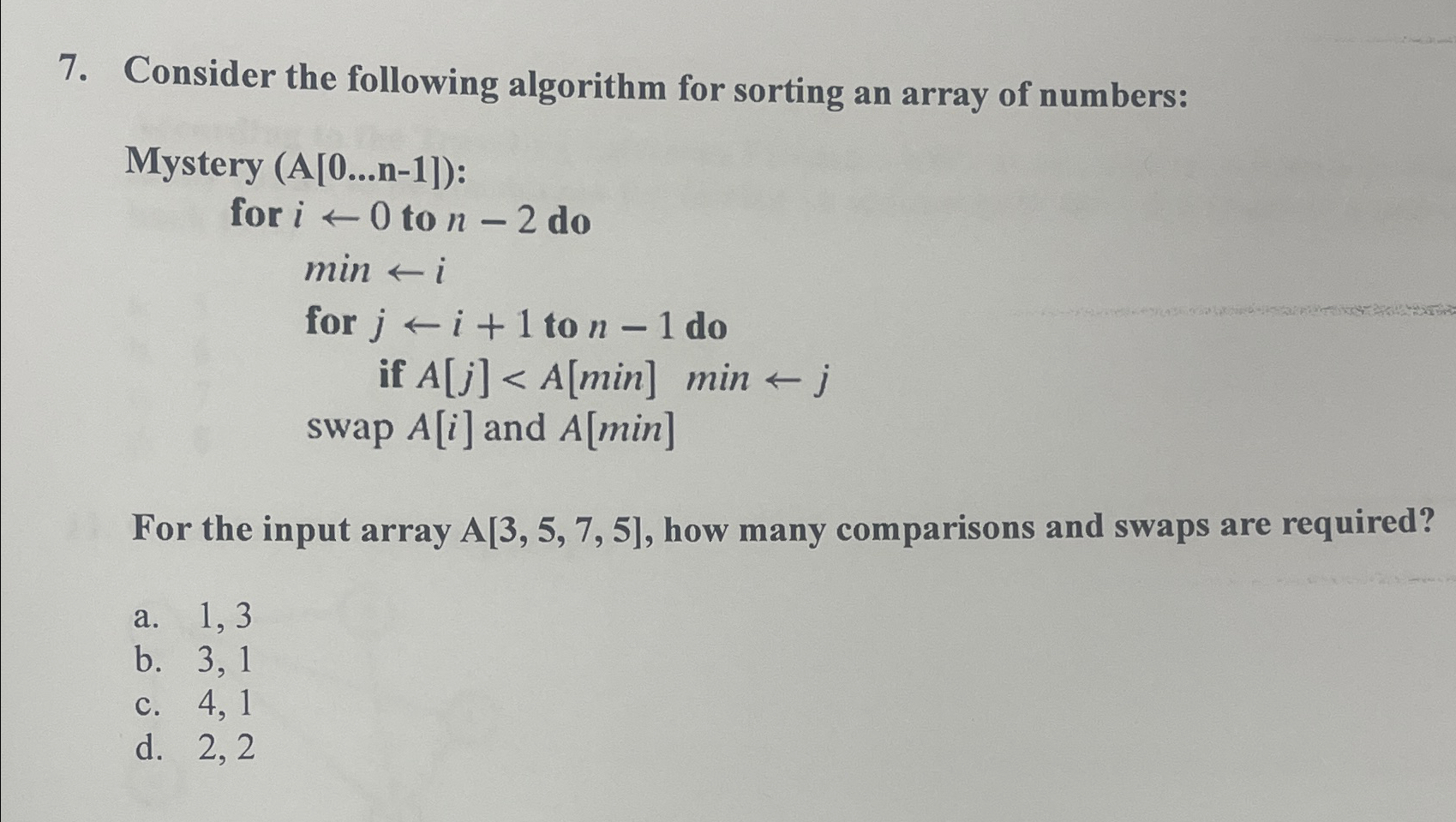  Consider the following algorithm for sorting an array of numbers: Mystery