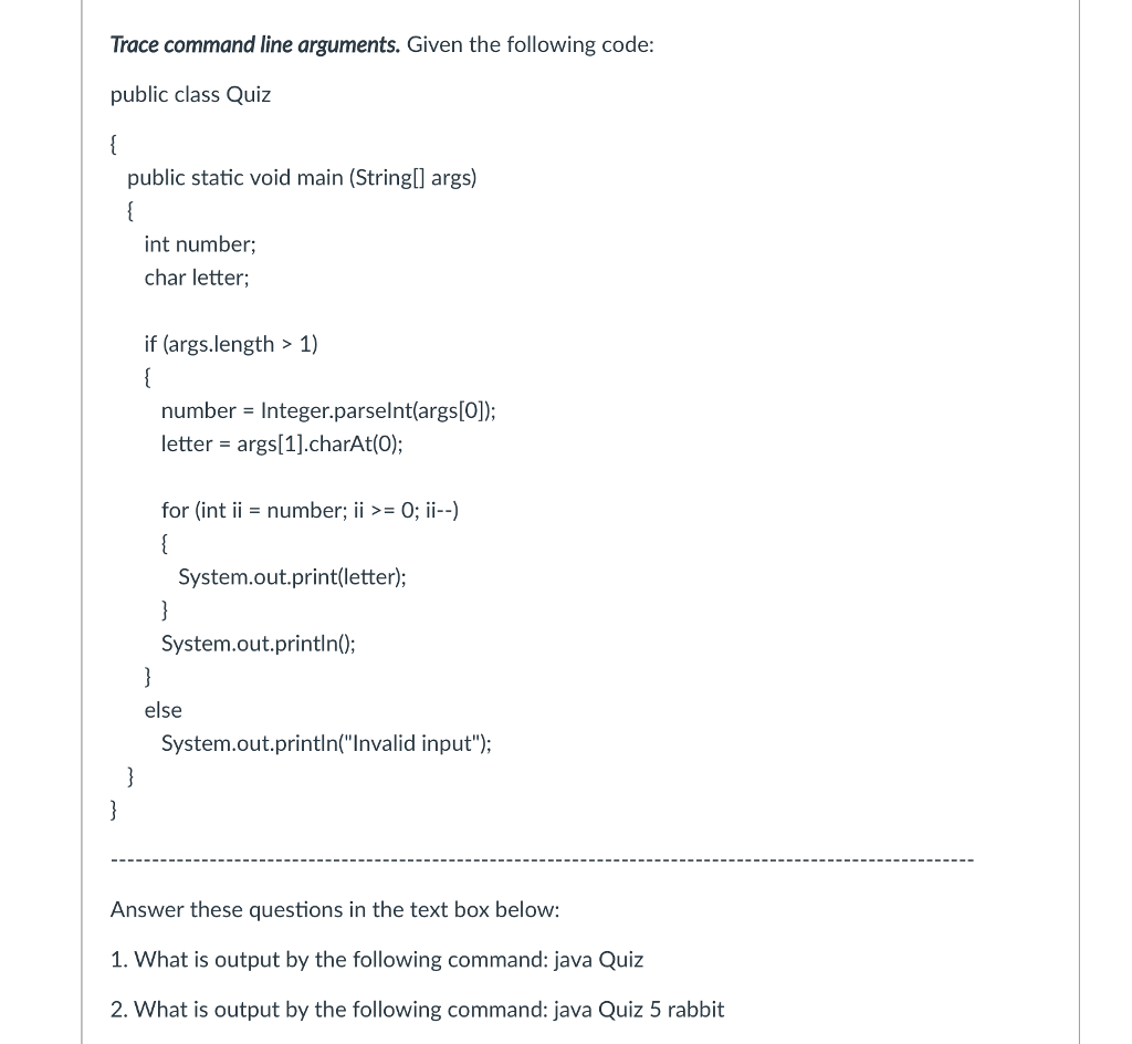  I'm having difficulties answering this question. Trace command line arguments. Given