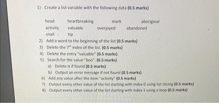 please show me step by step in python 1) Create a list