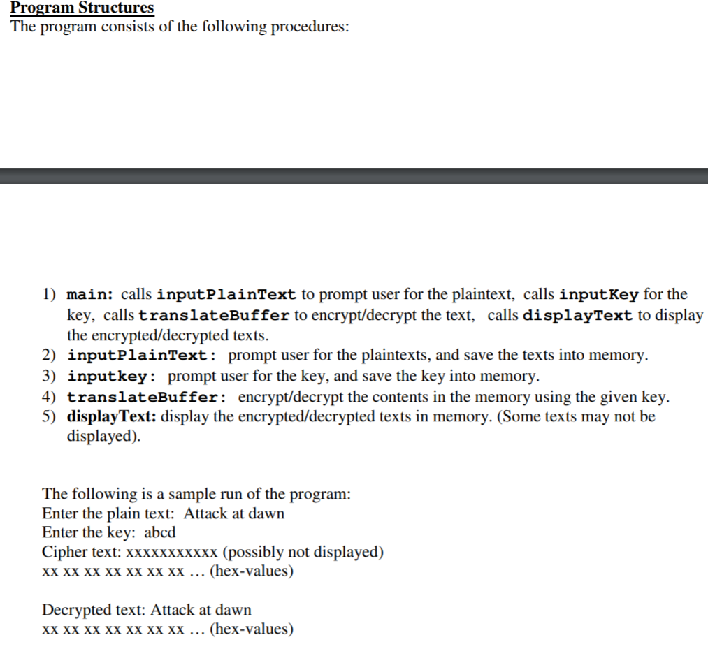 will develop an Assembly program to perform encryption and decryption. The encryption/decryption