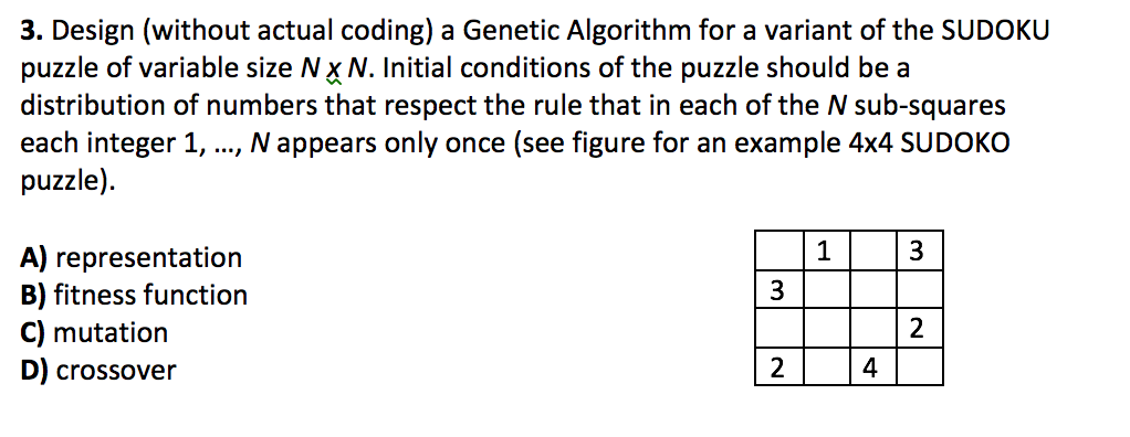  3. Design (without actual coding) a Genetic Algorithm for a variant
