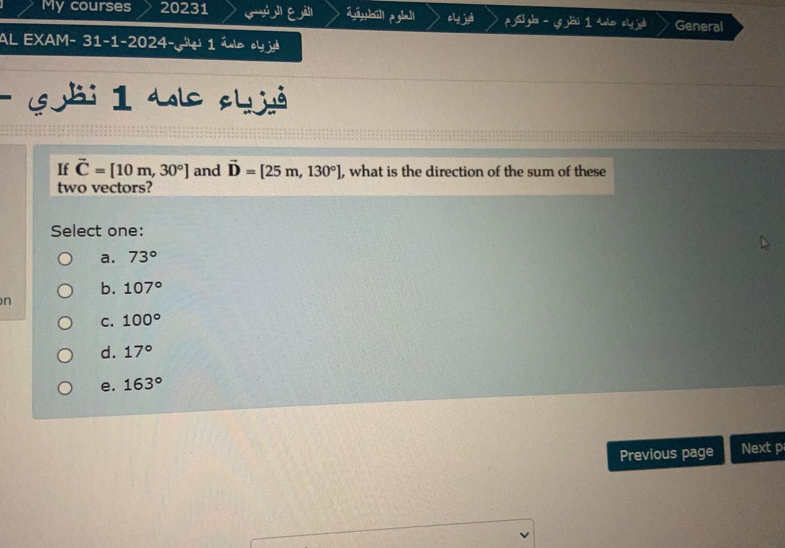  If vec(C)=[10(m),30] and vec(D)=[25(m),130], what is the direction of the sum