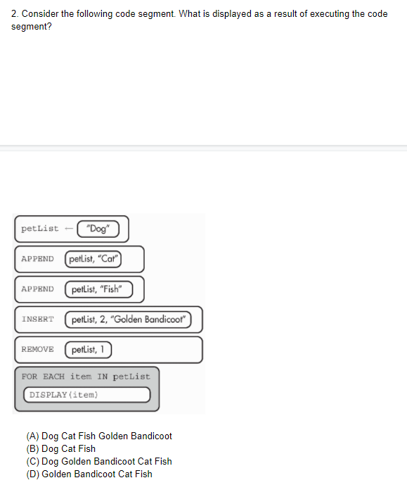  2. Consider the following code segment. What is displayed as a
