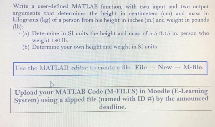  Write a user-defined MATLAB function, with two input and two output