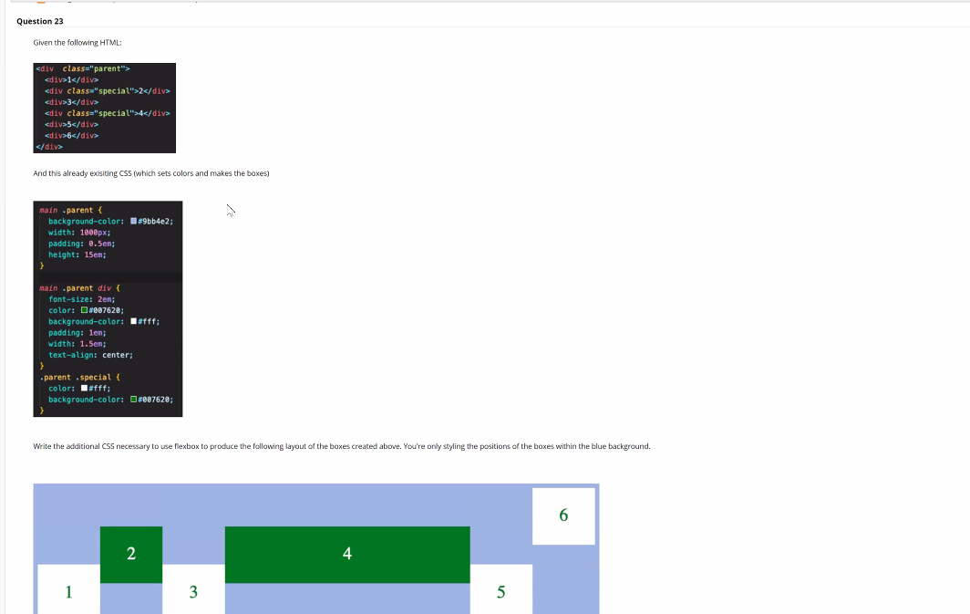  Question 23 Given the following HTML: 1 2 3 4 5