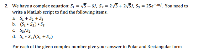  We have a complex equation: S_1 = Squareroot 5 - 6j,