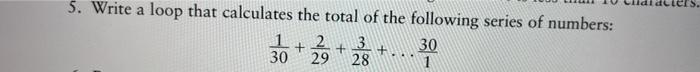  using python please 5. Write a loop that calculates the total