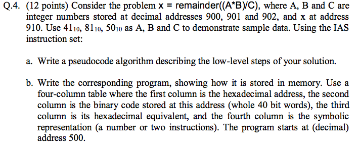  Q4. (12 points) Consider the problem x = remainder((A*B)/C), where A,