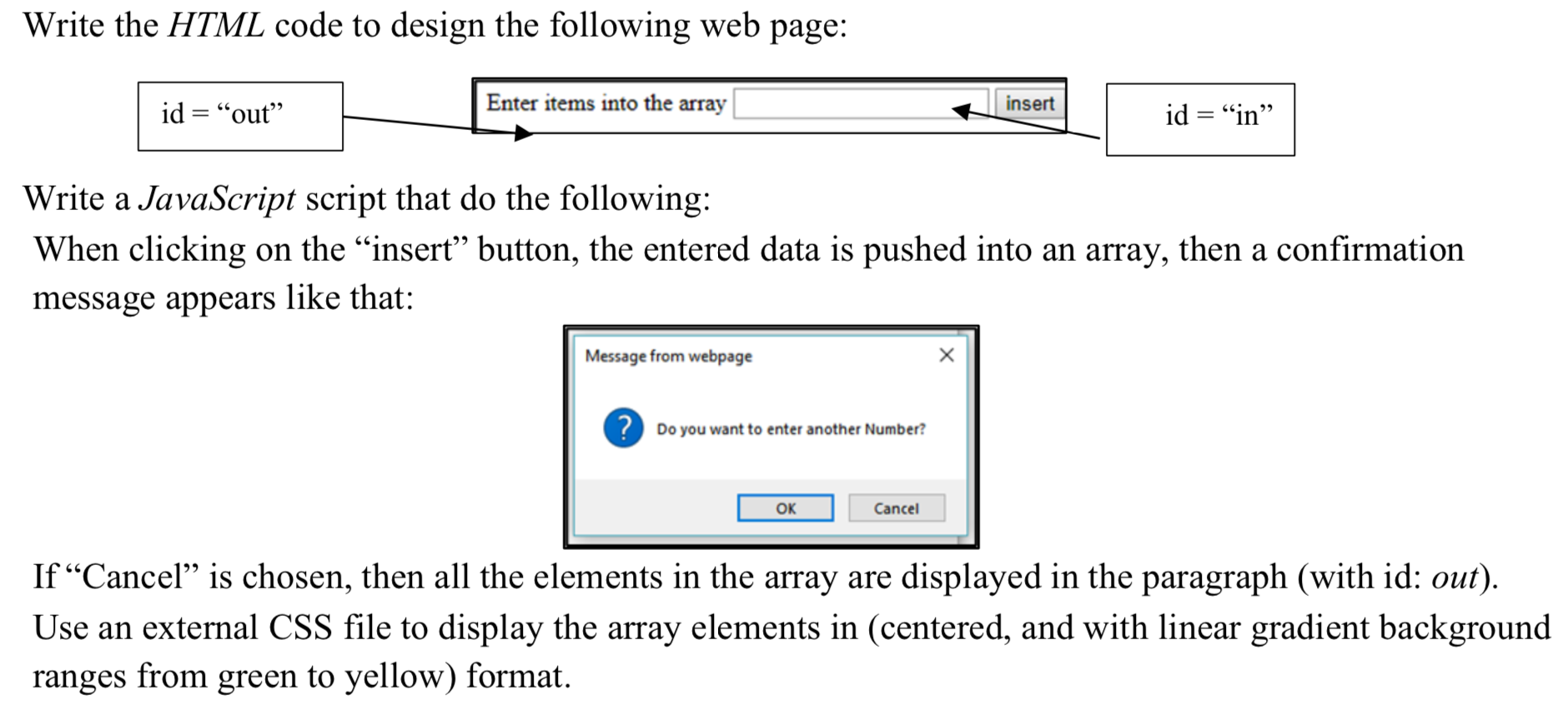  Write the HTML code to design the following web page: id="out"